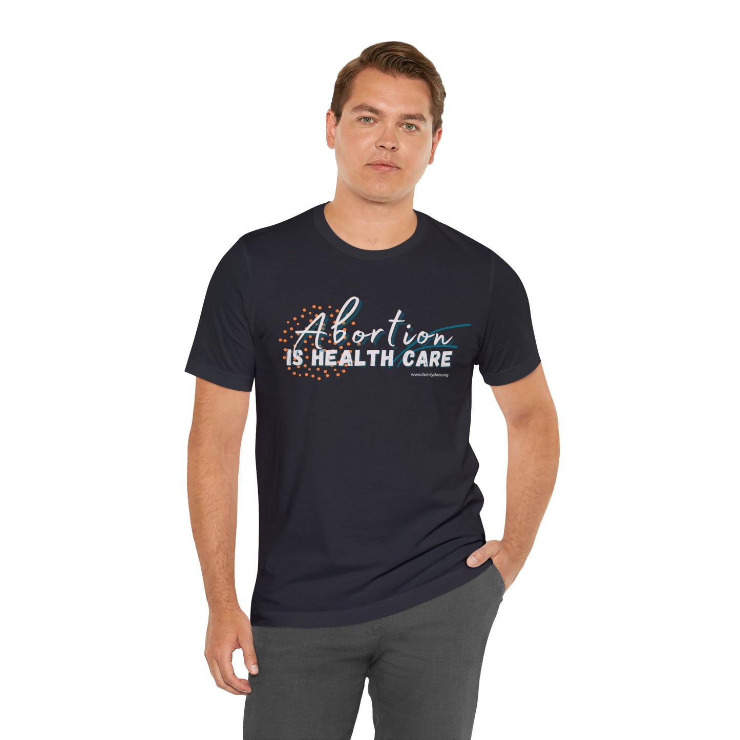 Abortion is Health Care - Unisex Jersey Short Sleeve Tee