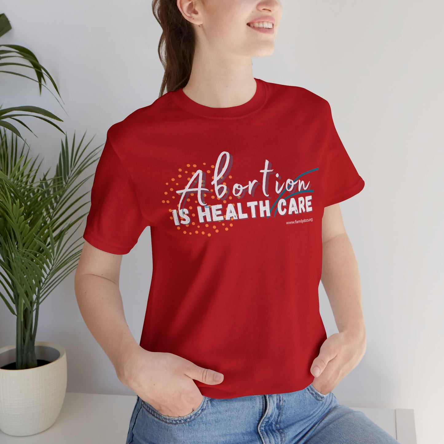 Abortion is Health Care - Unisex Jersey Short Sleeve Tee