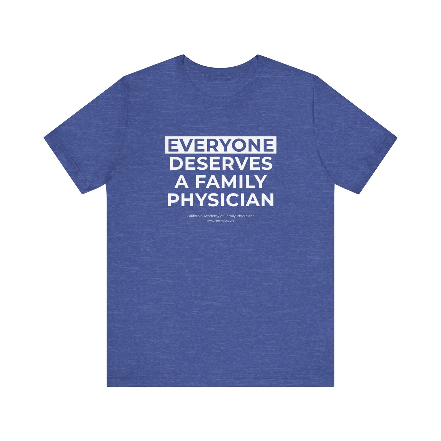 Everyone Deserves a Family Physician - Unisex Jersey Short Sleeve Tee