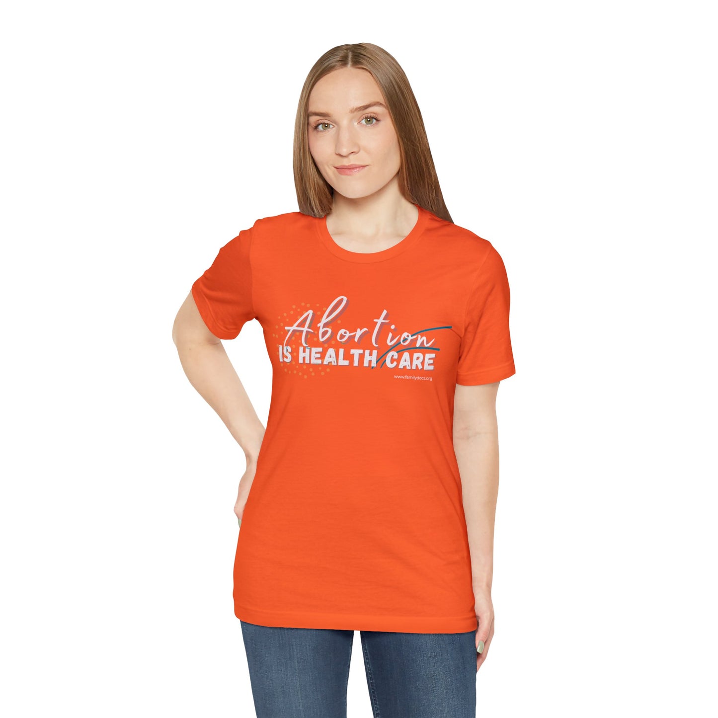Abortion is Health Care - Unisex Jersey Short Sleeve Tee