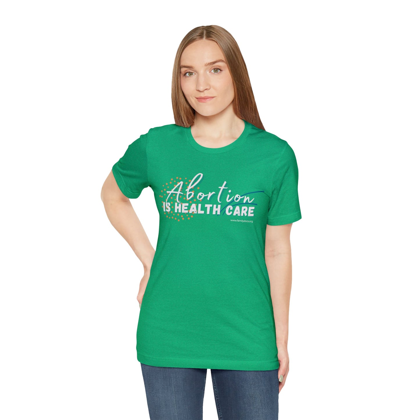 Abortion is Health Care - Unisex Jersey Short Sleeve Tee