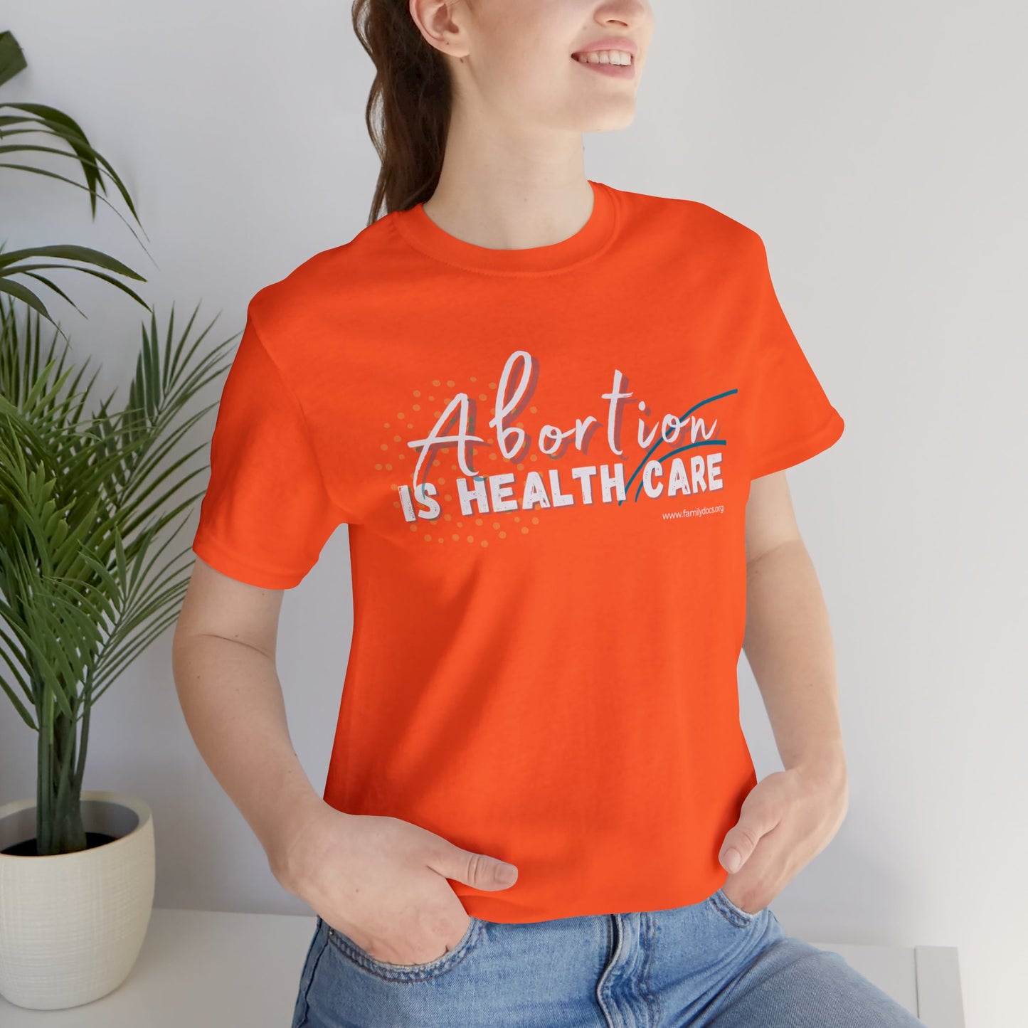 Abortion is Health Care - Unisex Jersey Short Sleeve Tee