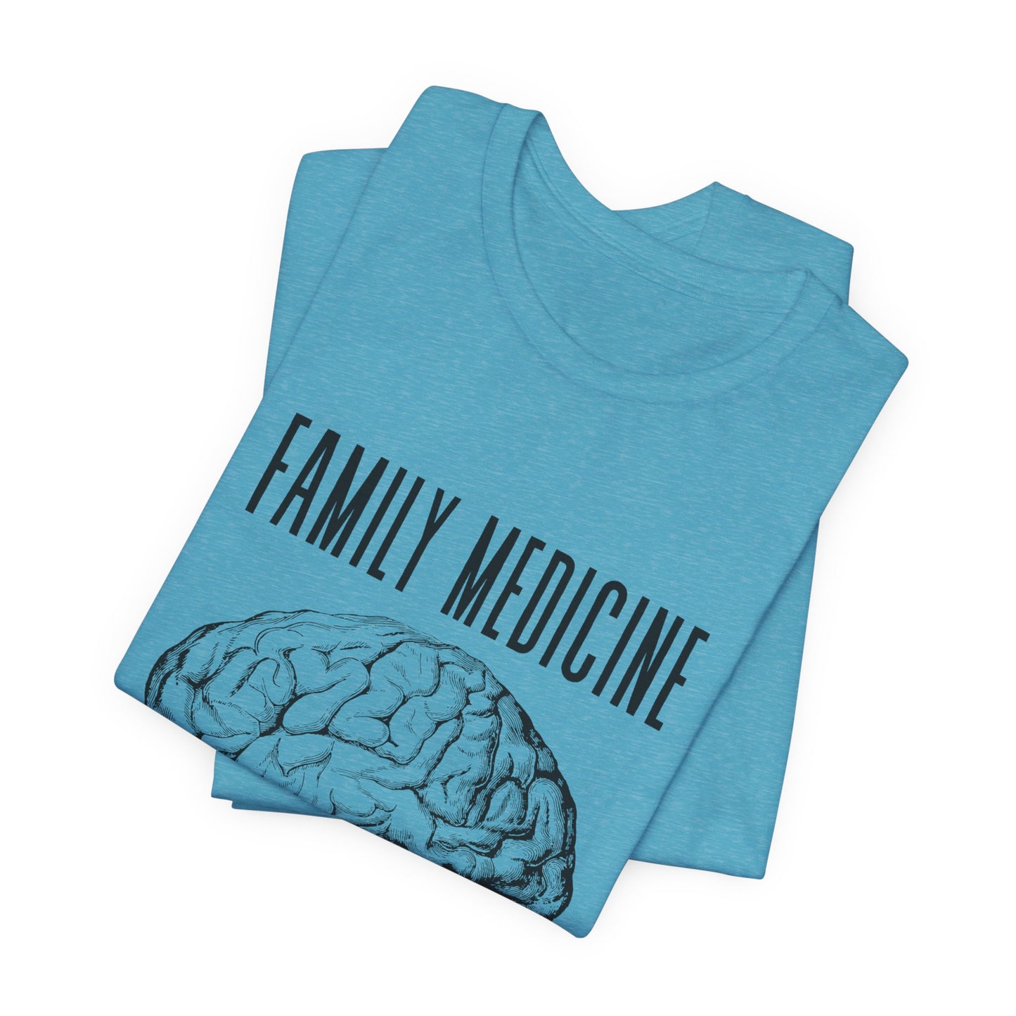 Family Medicine 'Use Your Whole Brain' Tee