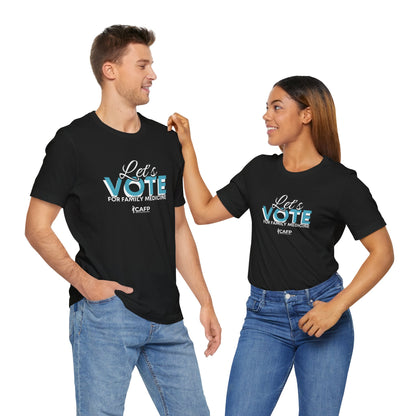 Let's Vote for Family Medicine - Unisex Jersey Short Sleeve Tee