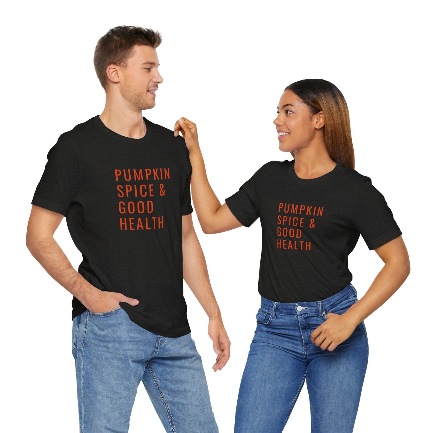 Pumpkin Spice & Good Health Unisex Tee