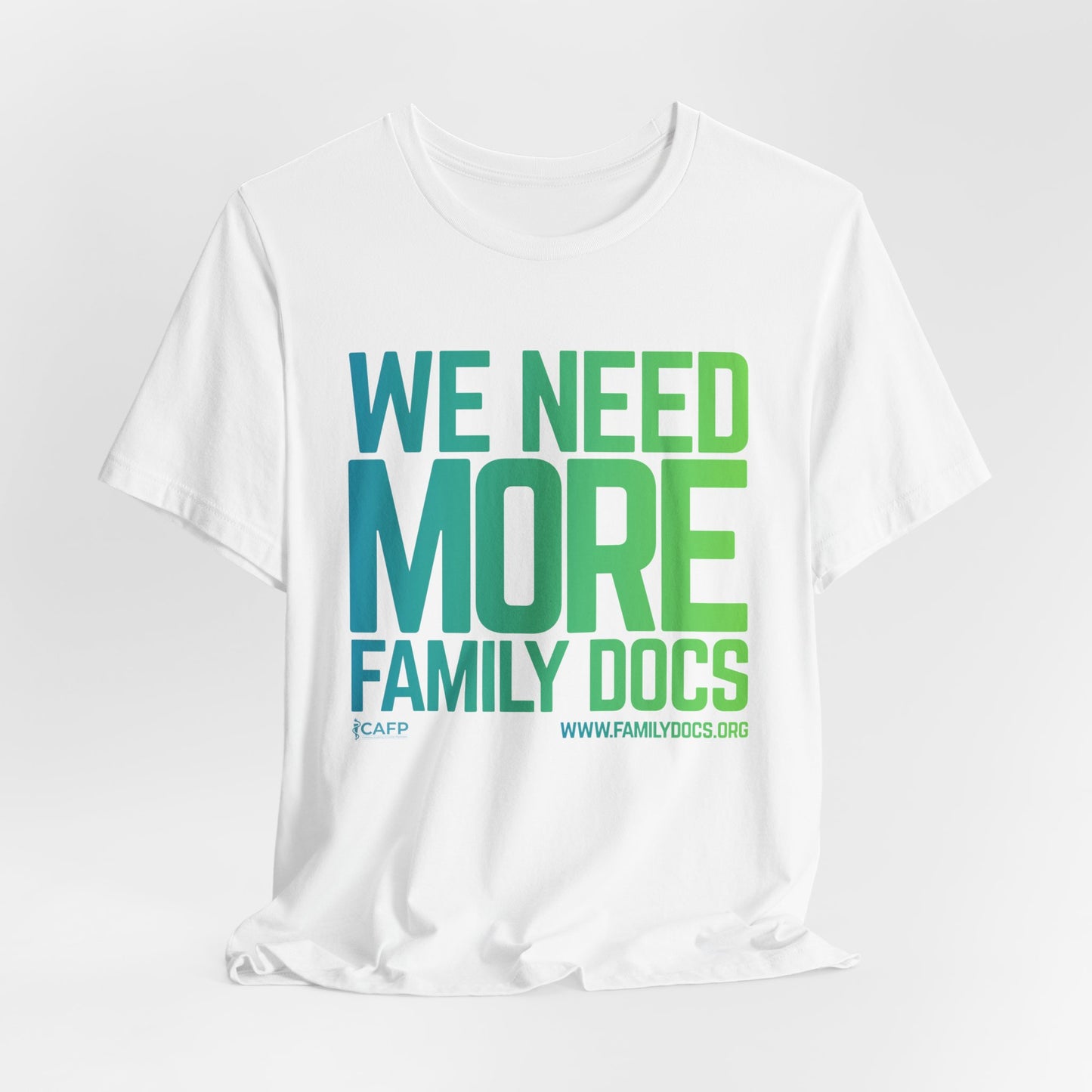 We Need More Family Docs T-Shirt