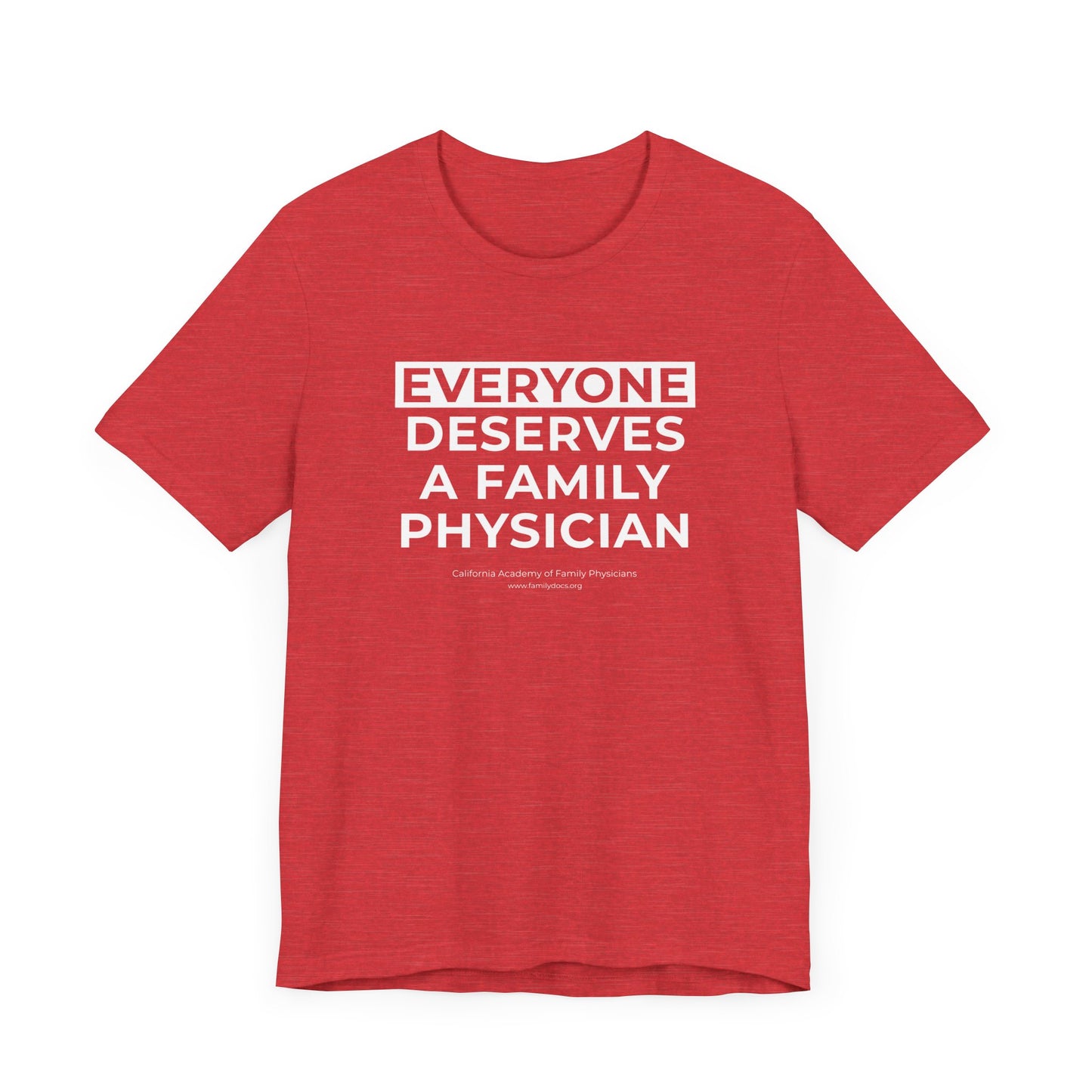 Everyone Deserves a Family Physician - Unisex Jersey Short Sleeve Tee