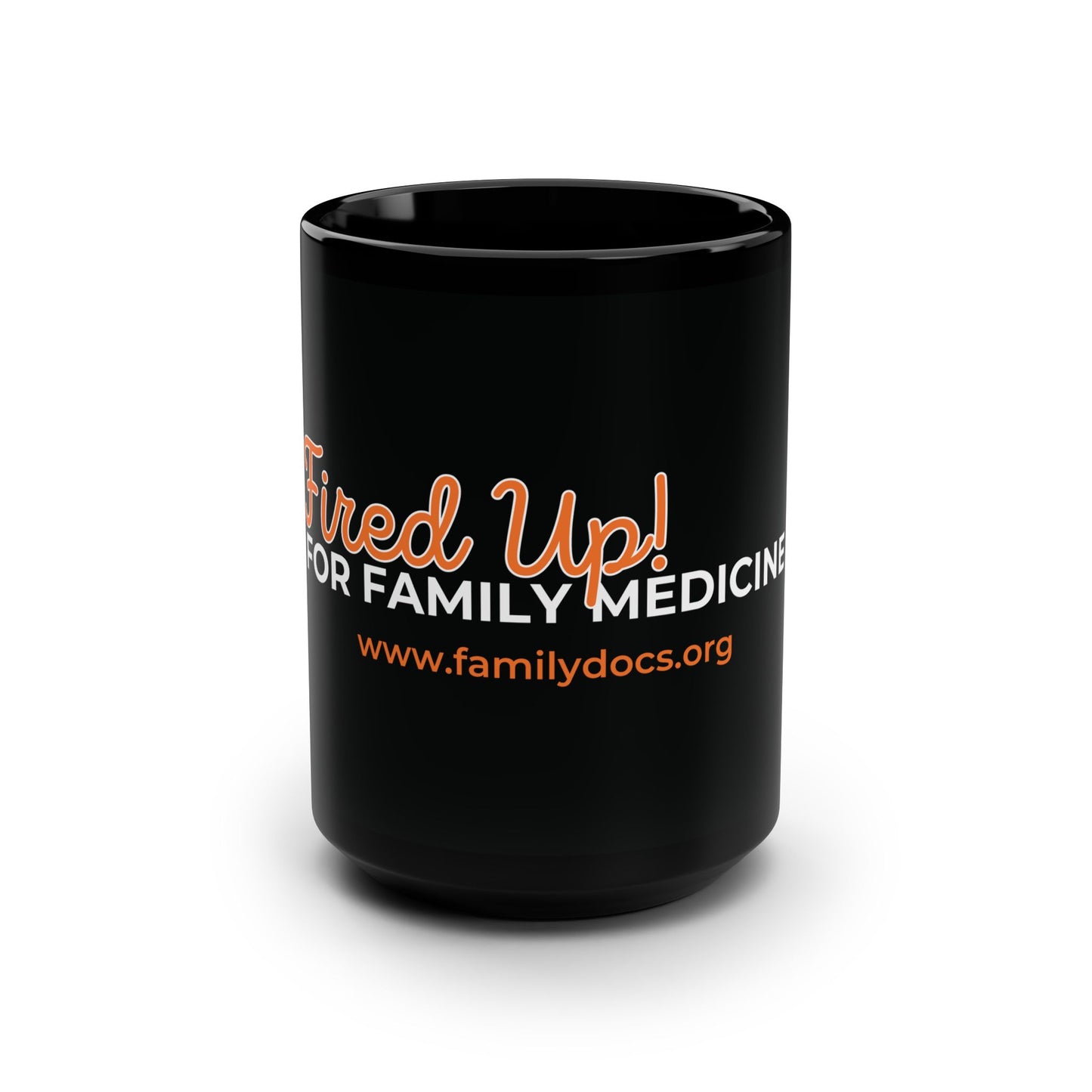 Fired Up for Family Medicine Mug, 15oz