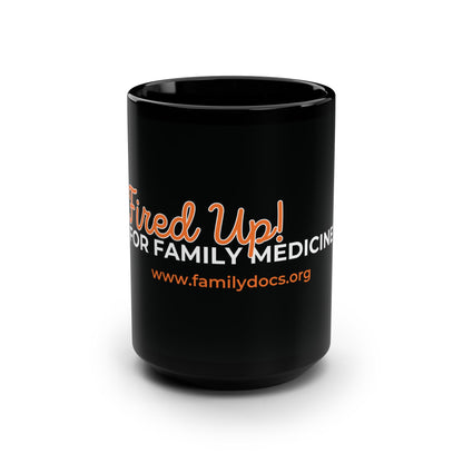 Fired Up for Family Medicine Mug, 15oz