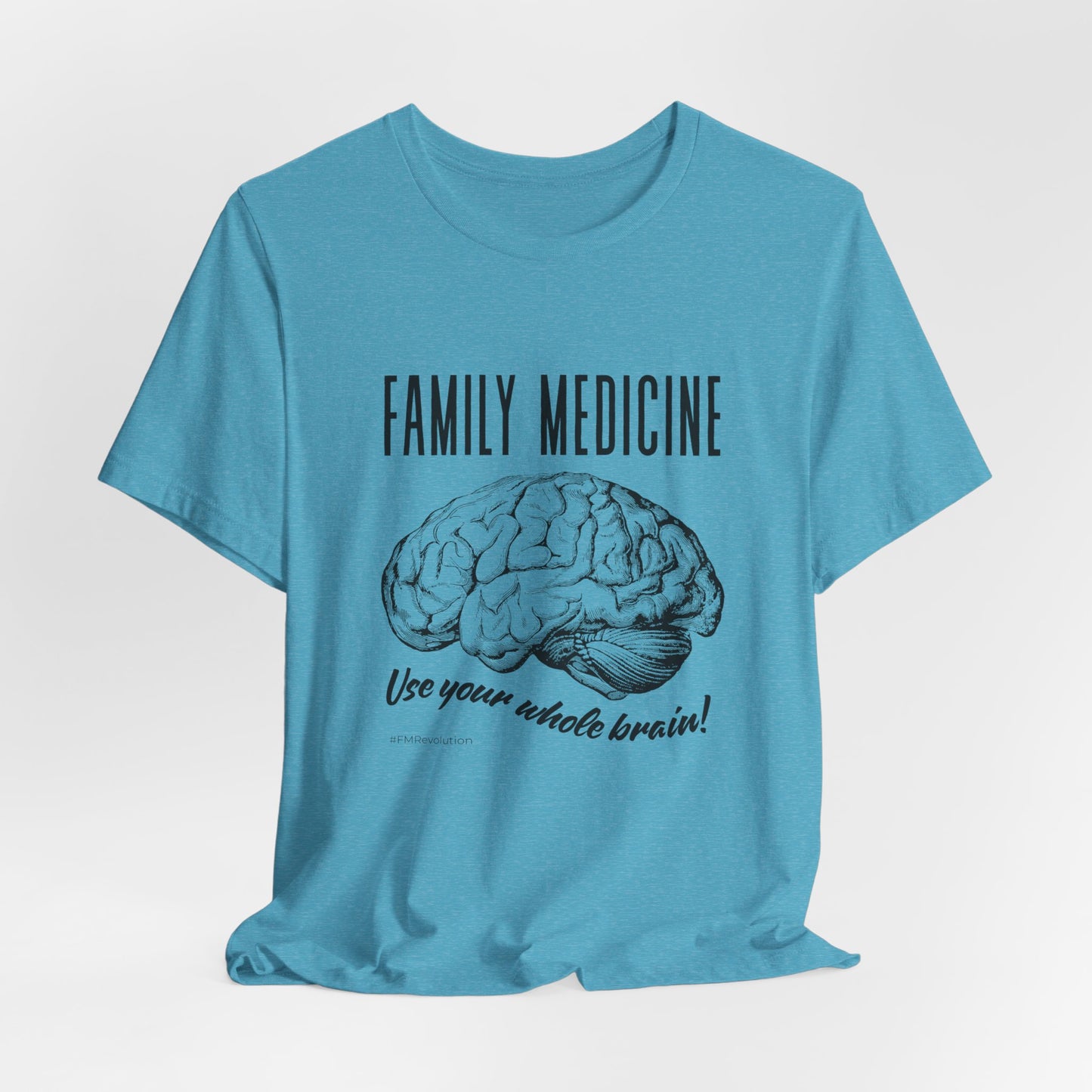 Family Medicine 'Use Your Whole Brain' Tee