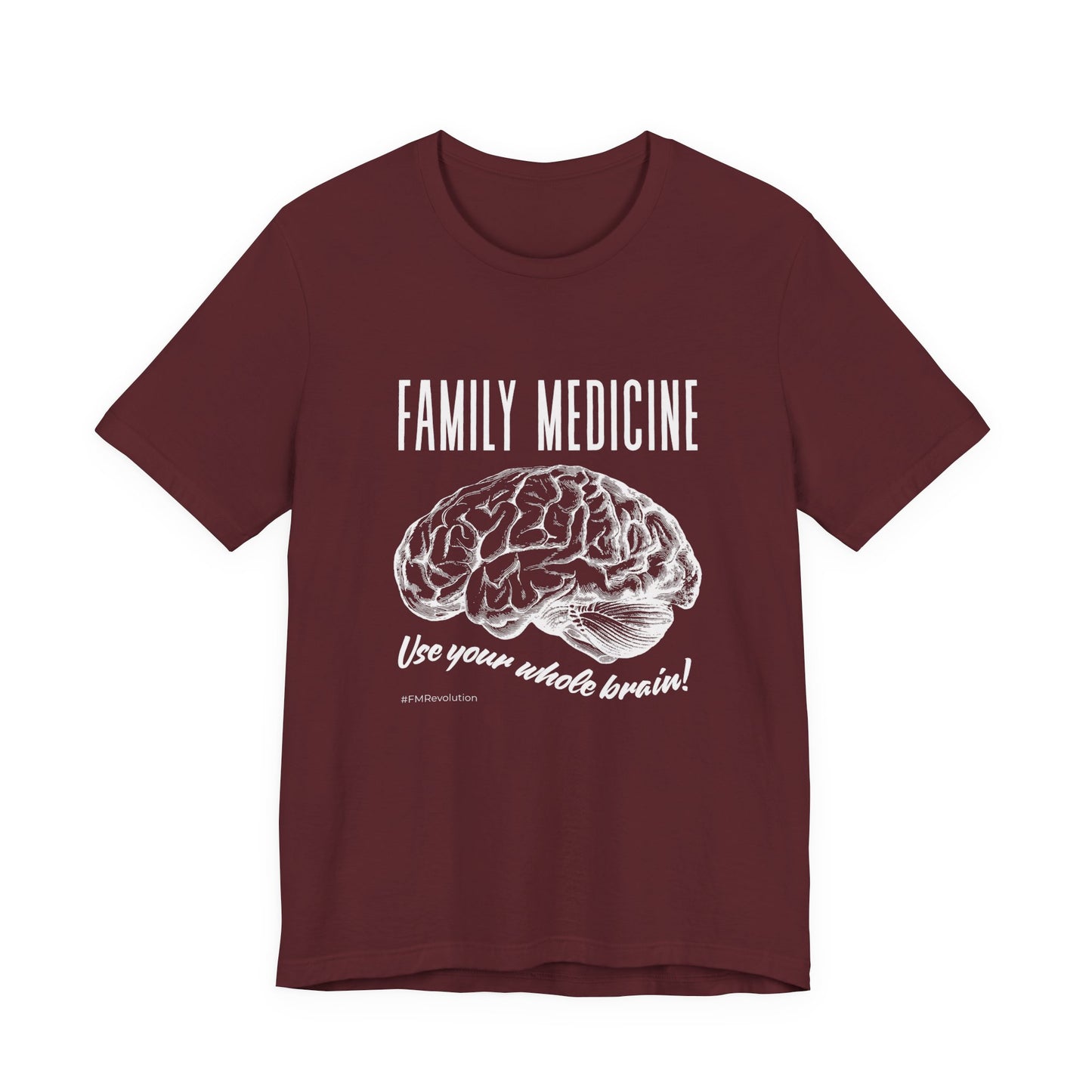 Family Medicine 'Use Your Whole Brain' Tee