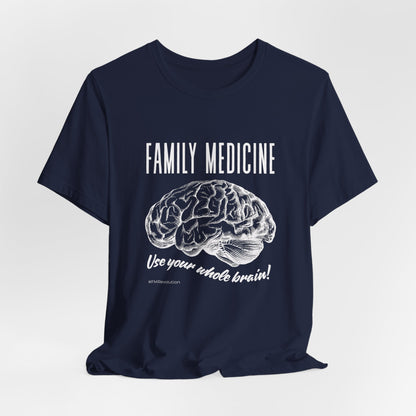 Family Medicine 'Use Your Whole Brain' Tee