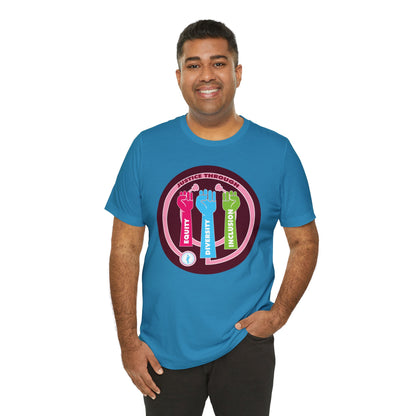 Justice Through Equity, Diversity, and Inclusion Unisex Jersey Short Sleeve Tee