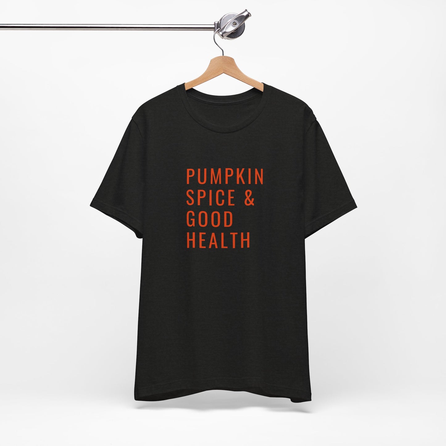 Pumpkin Spice & Good Health Unisex Tee