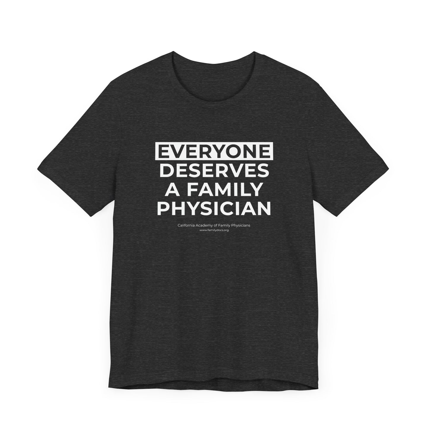 Everyone Deserves a Family Physician - Unisex Jersey Short Sleeve Tee
