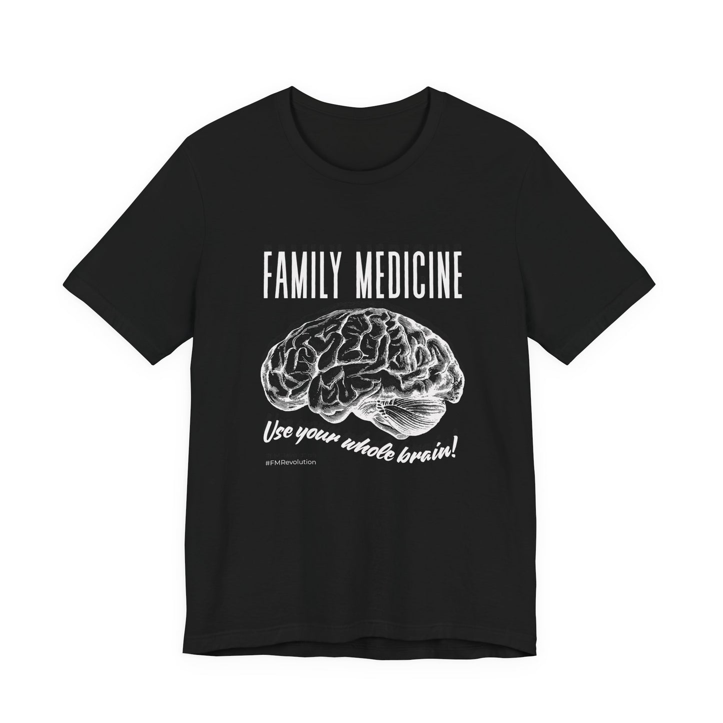 Family Medicine 'Use Your Whole Brain' Tee