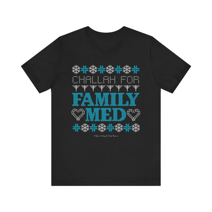 Challah for Family Medicine T-Shirt