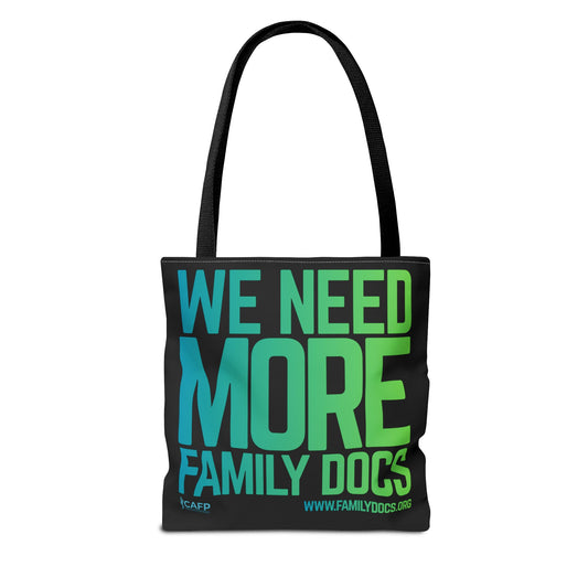 We Need More Family Docs / Everyone Deserves a Family Doc Tote Bag