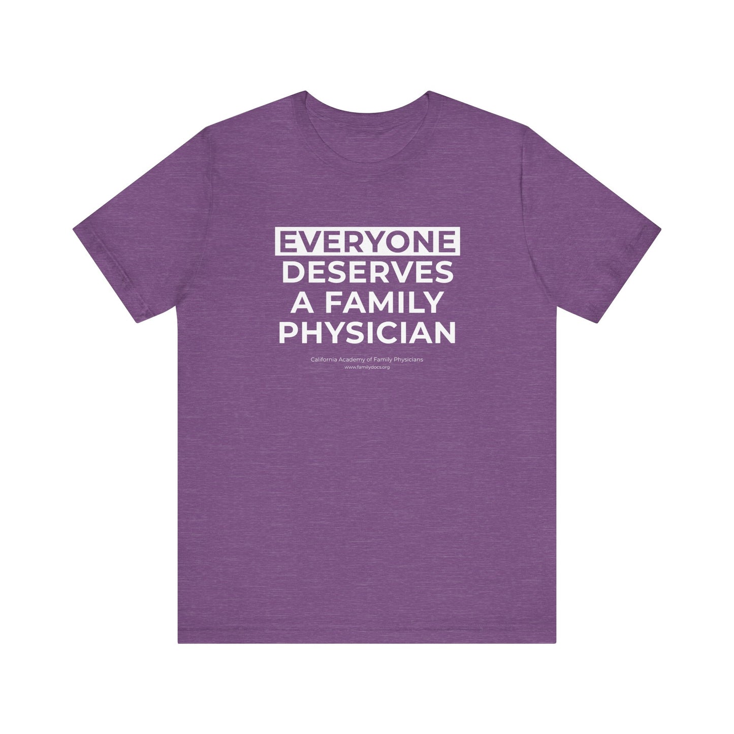 Everyone Deserves a Family Physician - Unisex Jersey Short Sleeve Tee