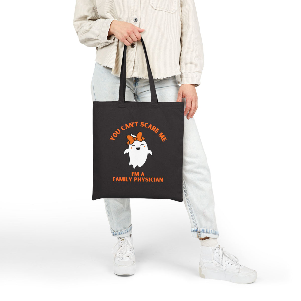 You Can't Scare Me, I'm a Family Physician Tote