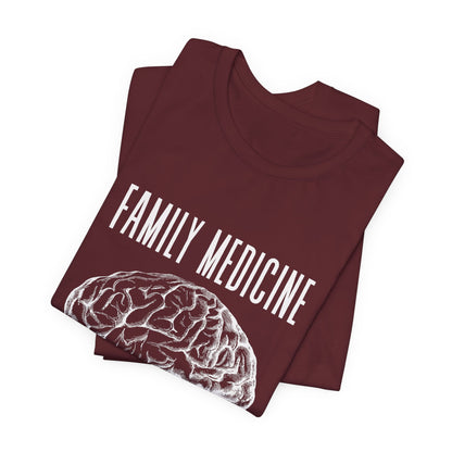 Family Medicine 'Use Your Whole Brain' Tee