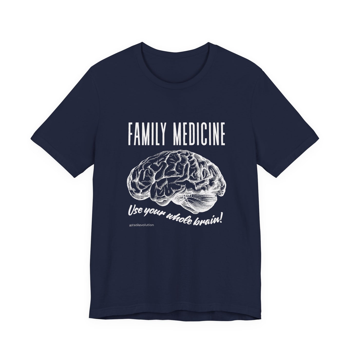 Family Medicine 'Use Your Whole Brain' Tee
