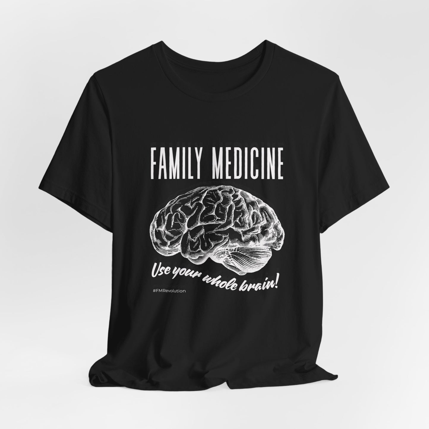 Family Medicine 'Use Your Whole Brain' Tee
