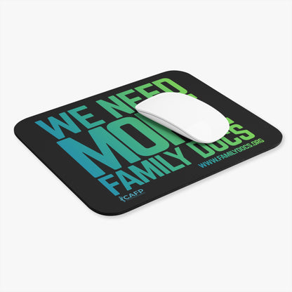 We Need More Family Docs Mouse Pad — 9"x8"