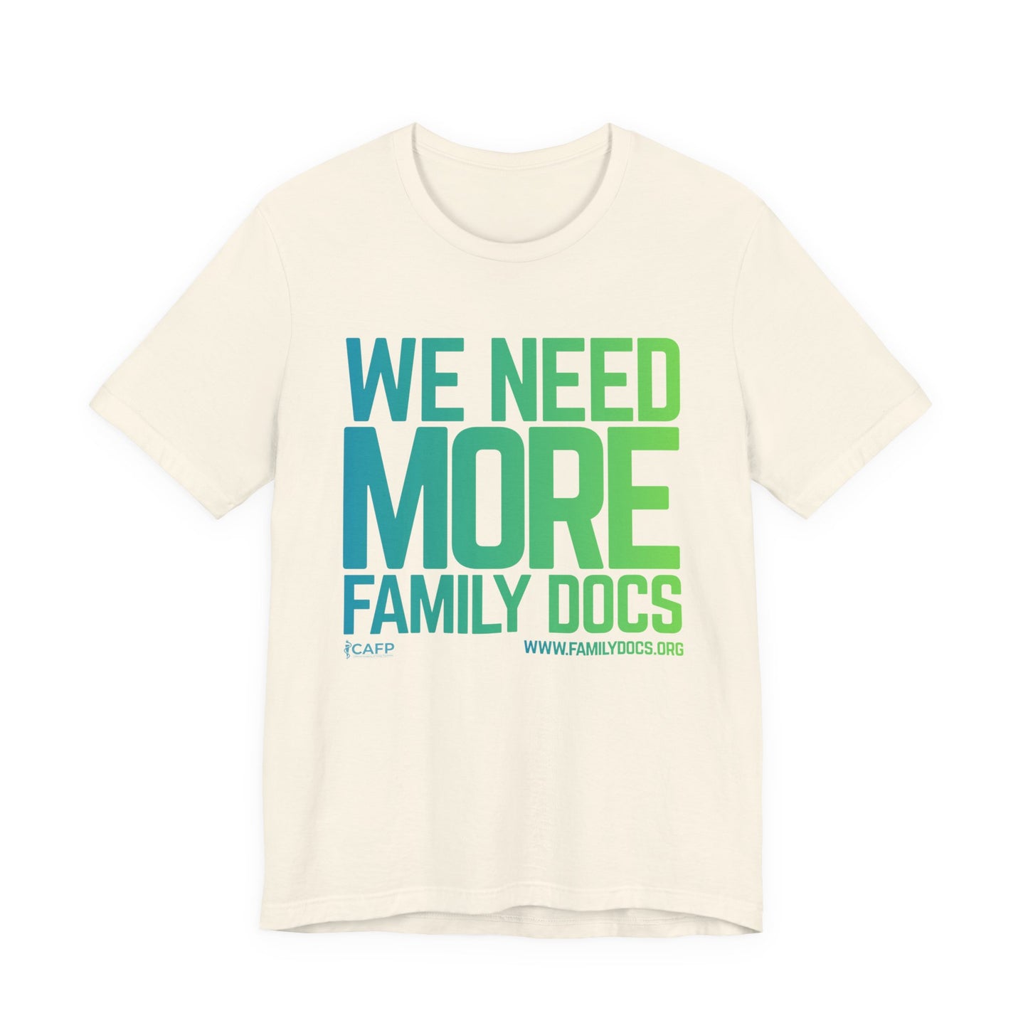 We Need More Family Docs T-Shirt