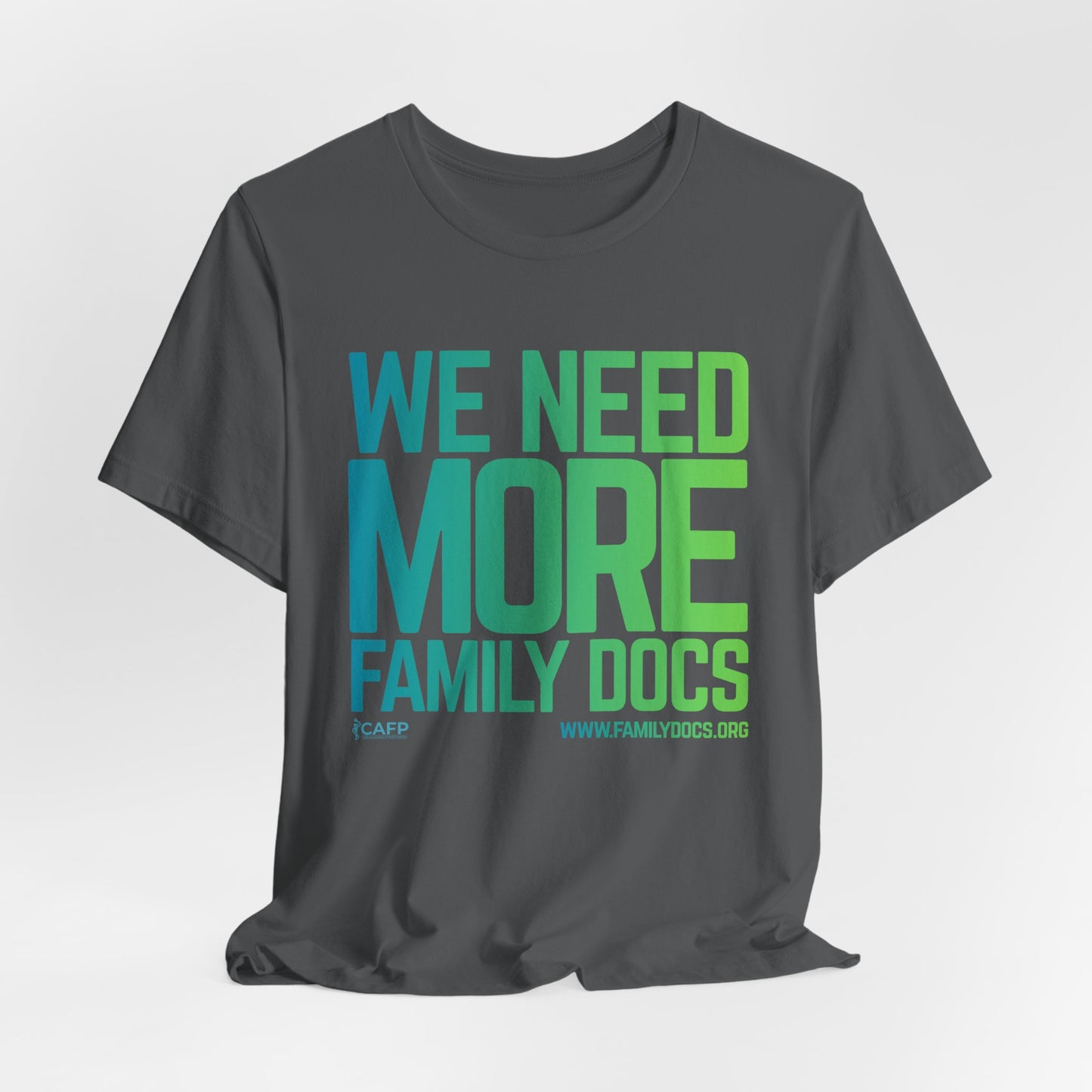 We Need More Family Docs T-Shirt