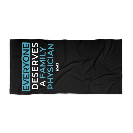 Everyone Deserves a Family Physician Beach Towel