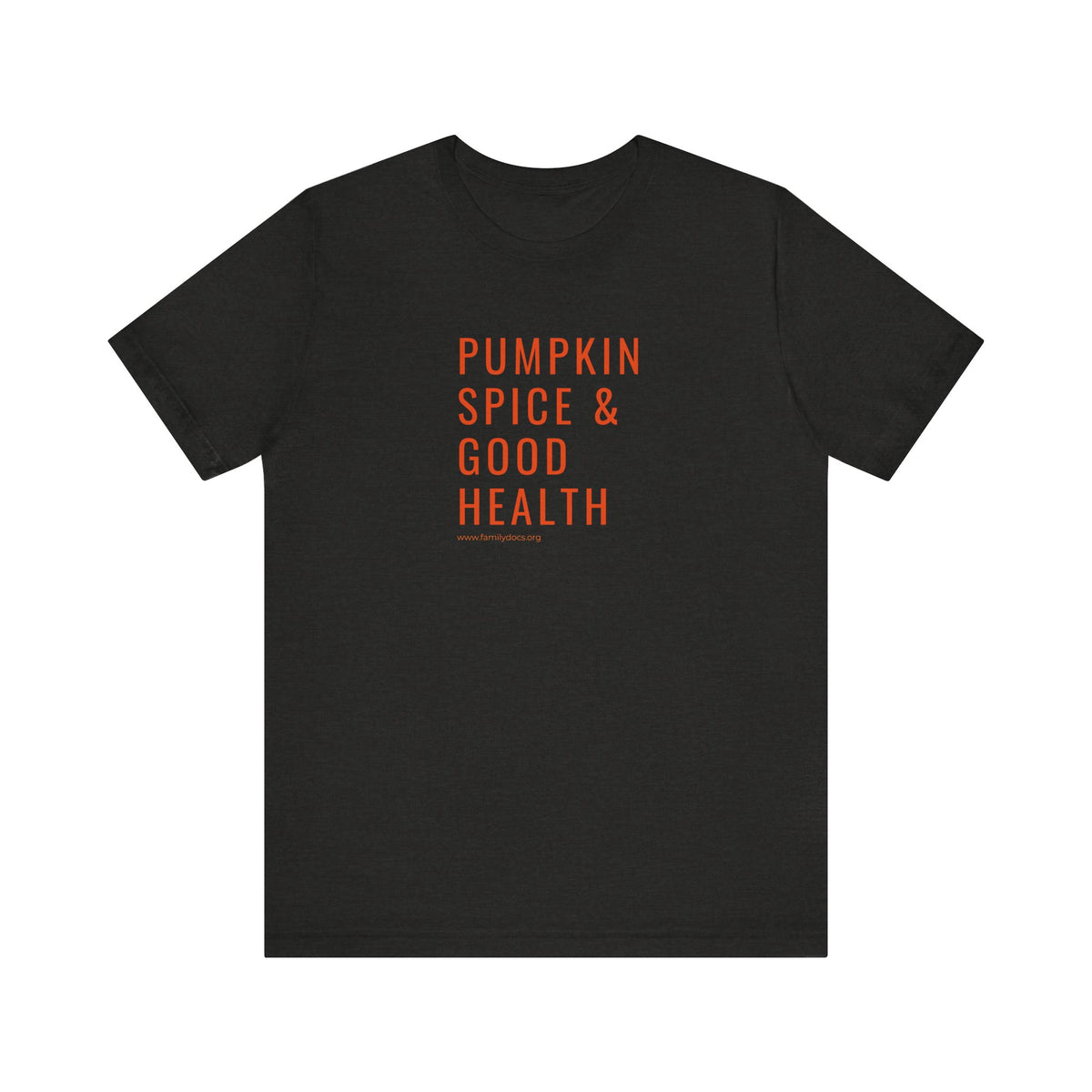Pumpkin Spice & Good Health Unisex Tee