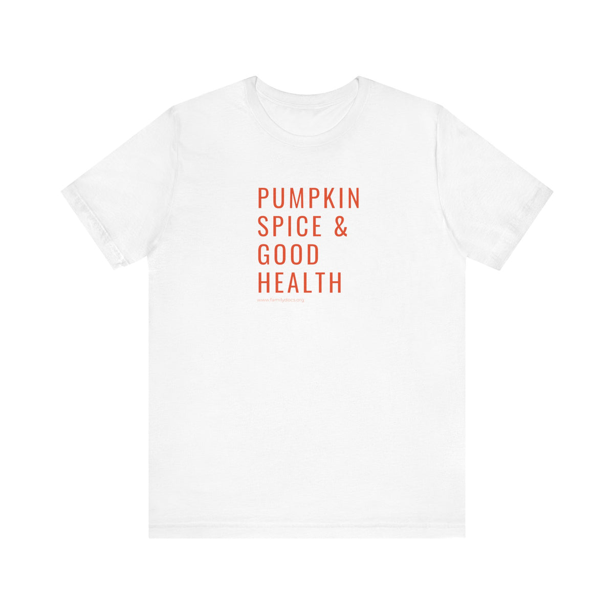 Pumpkin Spice & Good Health Unisex Tee