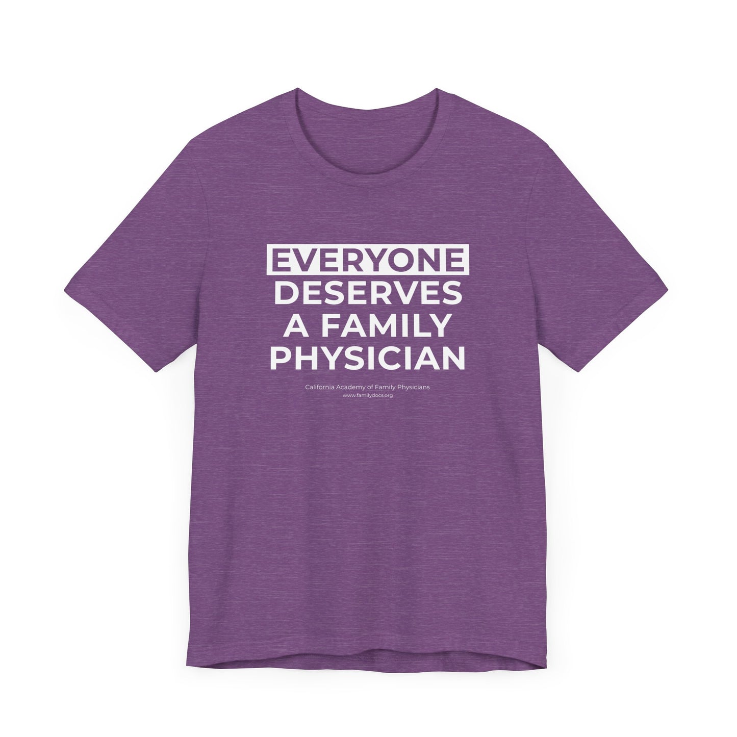 Everyone Deserves a Family Physician - Unisex Jersey Short Sleeve Tee